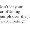 Fear of failing. Fear of failing.